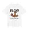 Rooster "Don't Like Me? F-Caw-F" Graphic Tee