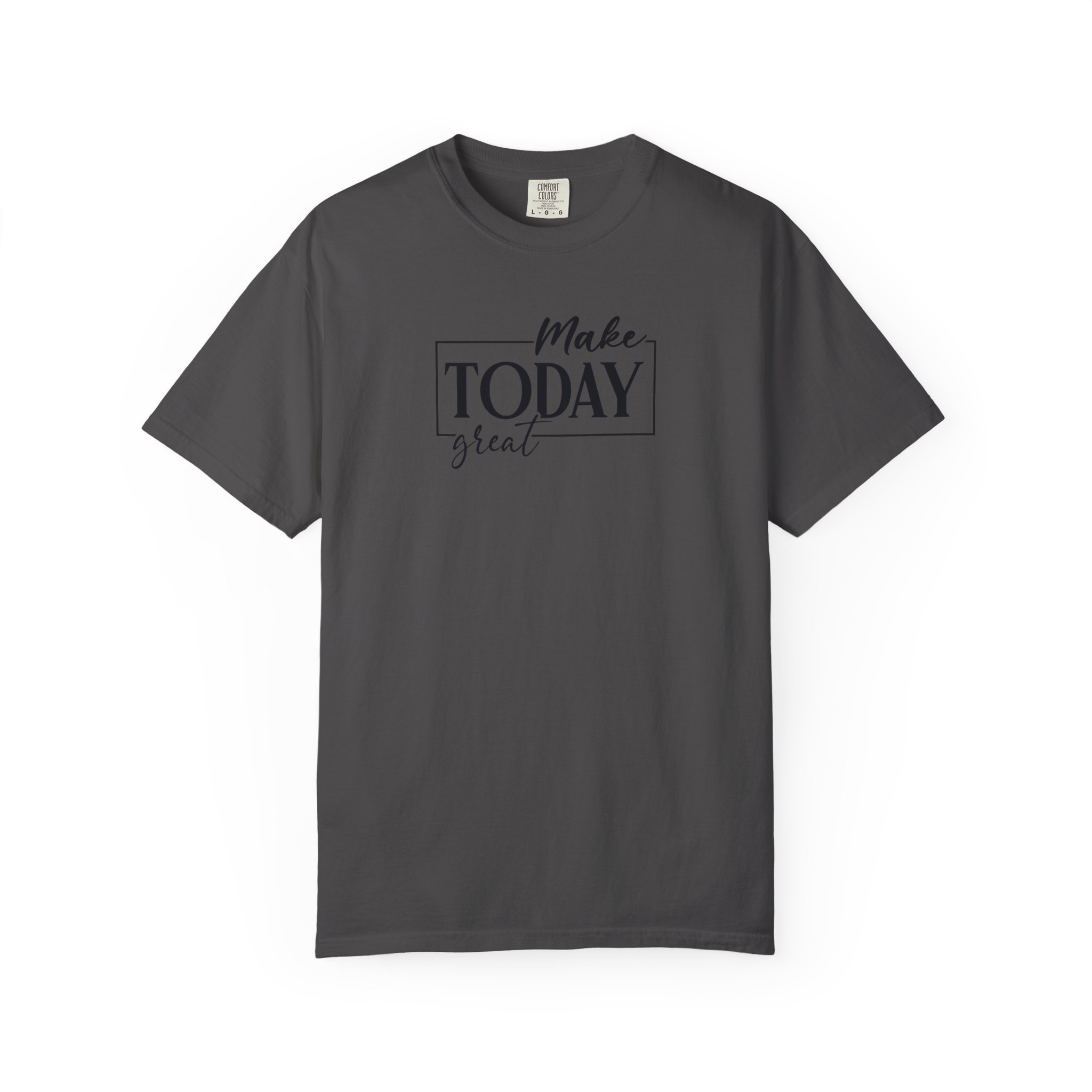 Make Today Great T-Shirt - Ảnh 53
