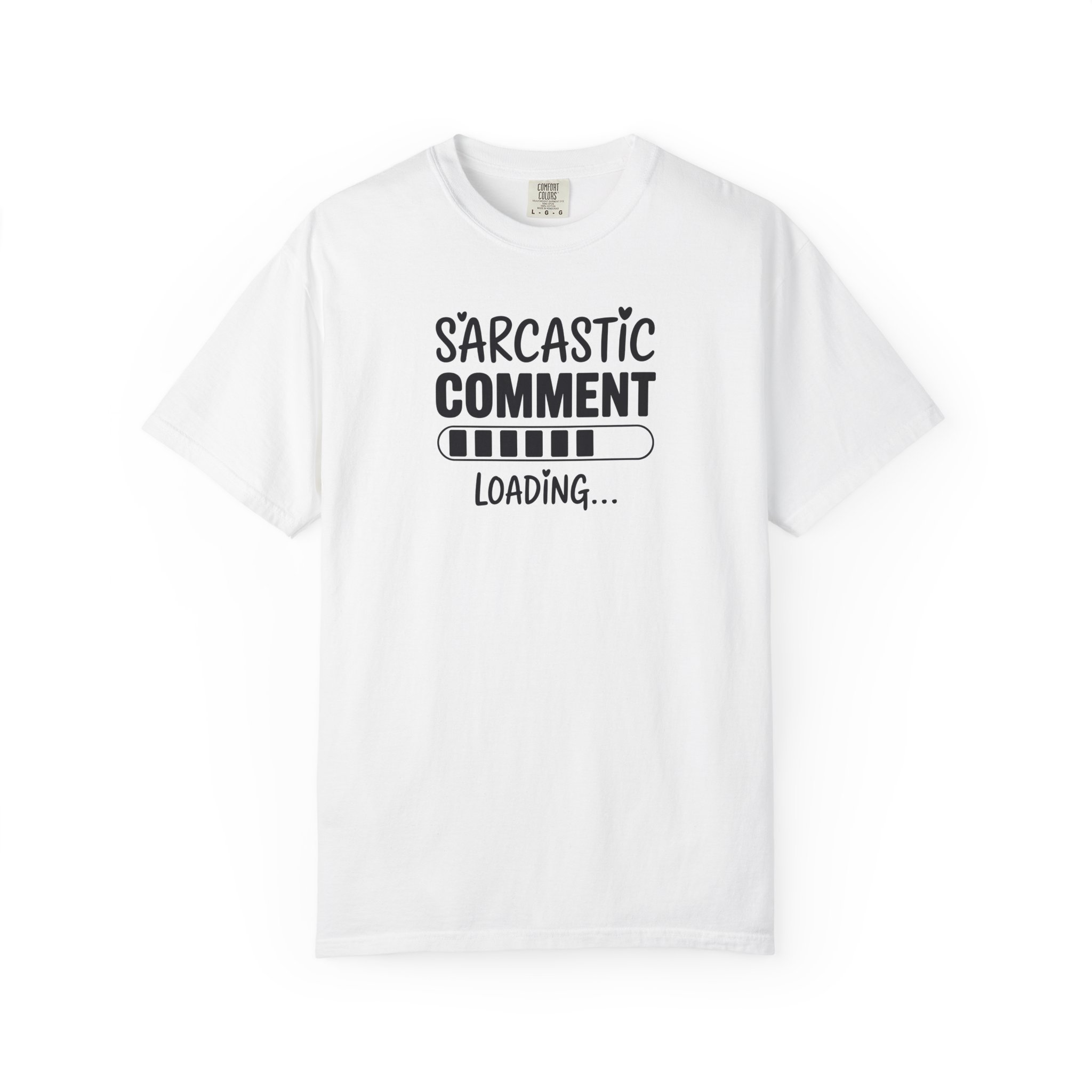 Sarcastic Comment Loading T-Shirt