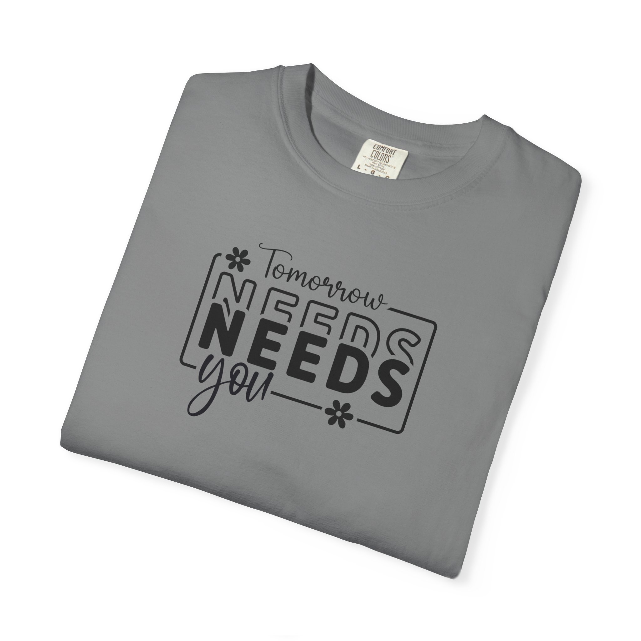 "Tomorrow Needs You" Inspirational Graphic Tee - Ảnh 27