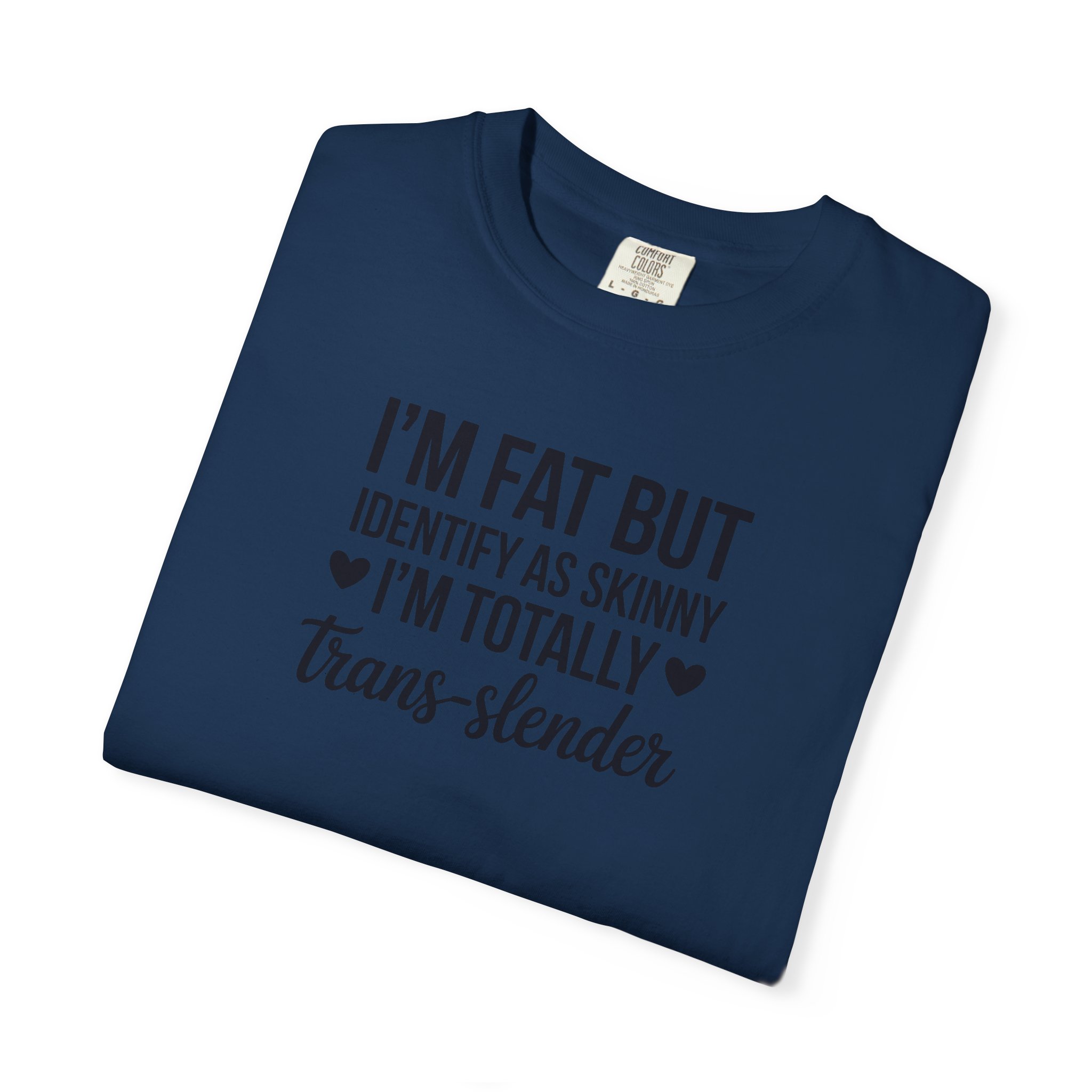 I’m Fat But I Identify As Skinny Trans-Slender T-Shirt - Ảnh 55