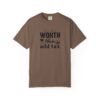 Worth It Then Add Tax T-Shirt