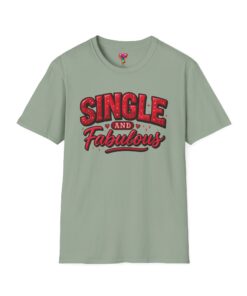 Single and Fabulous T-Shirt