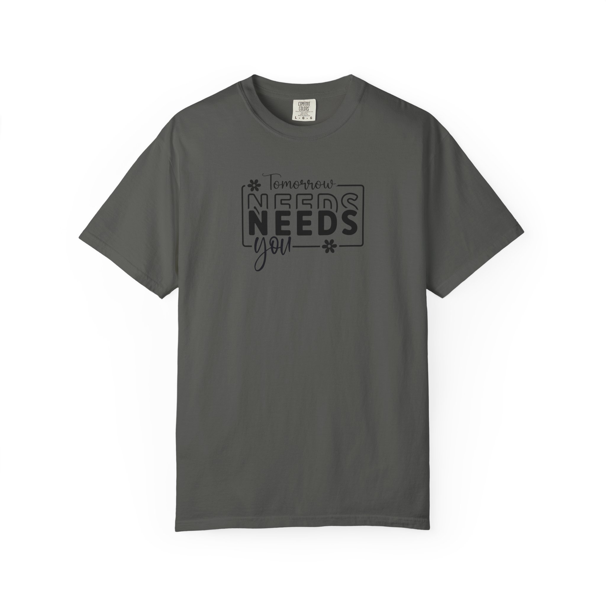 "Tomorrow Needs You" Inspirational Graphic Tee - Ảnh 21