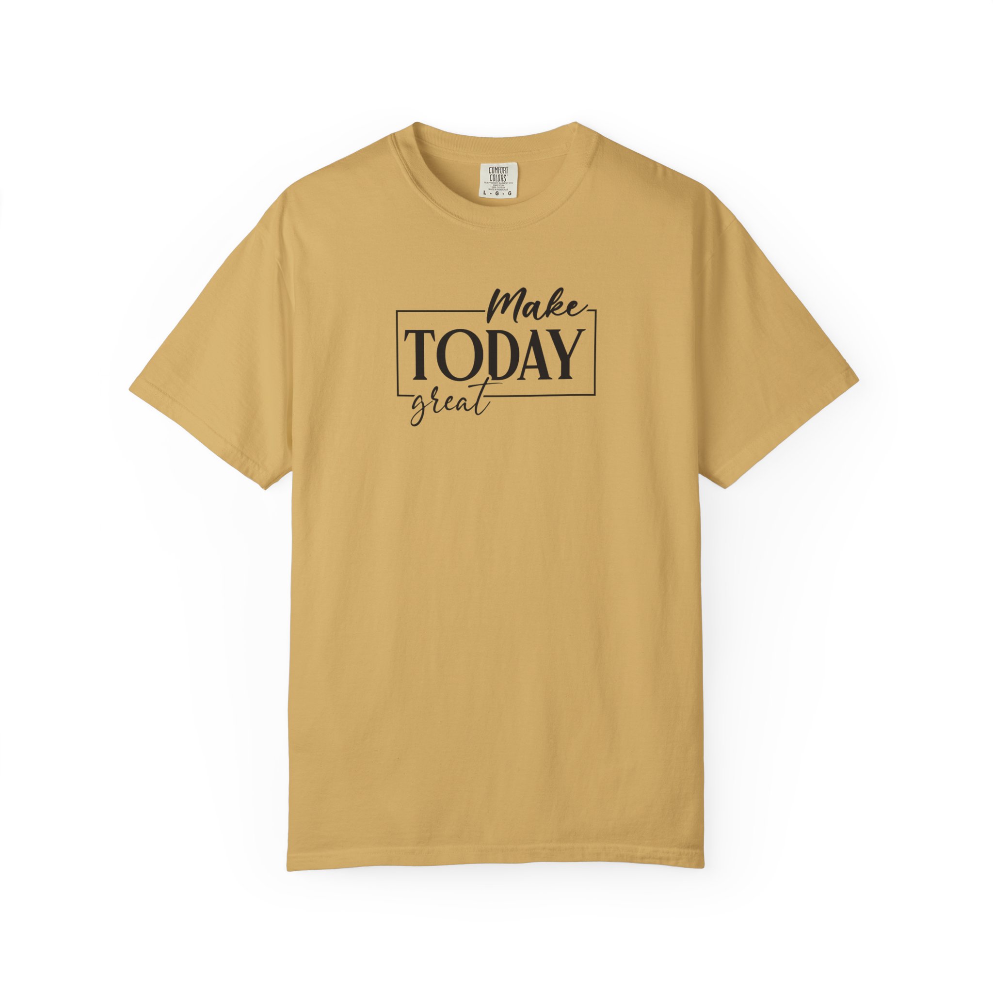 Make Today Great T-Shirt - Ảnh 13