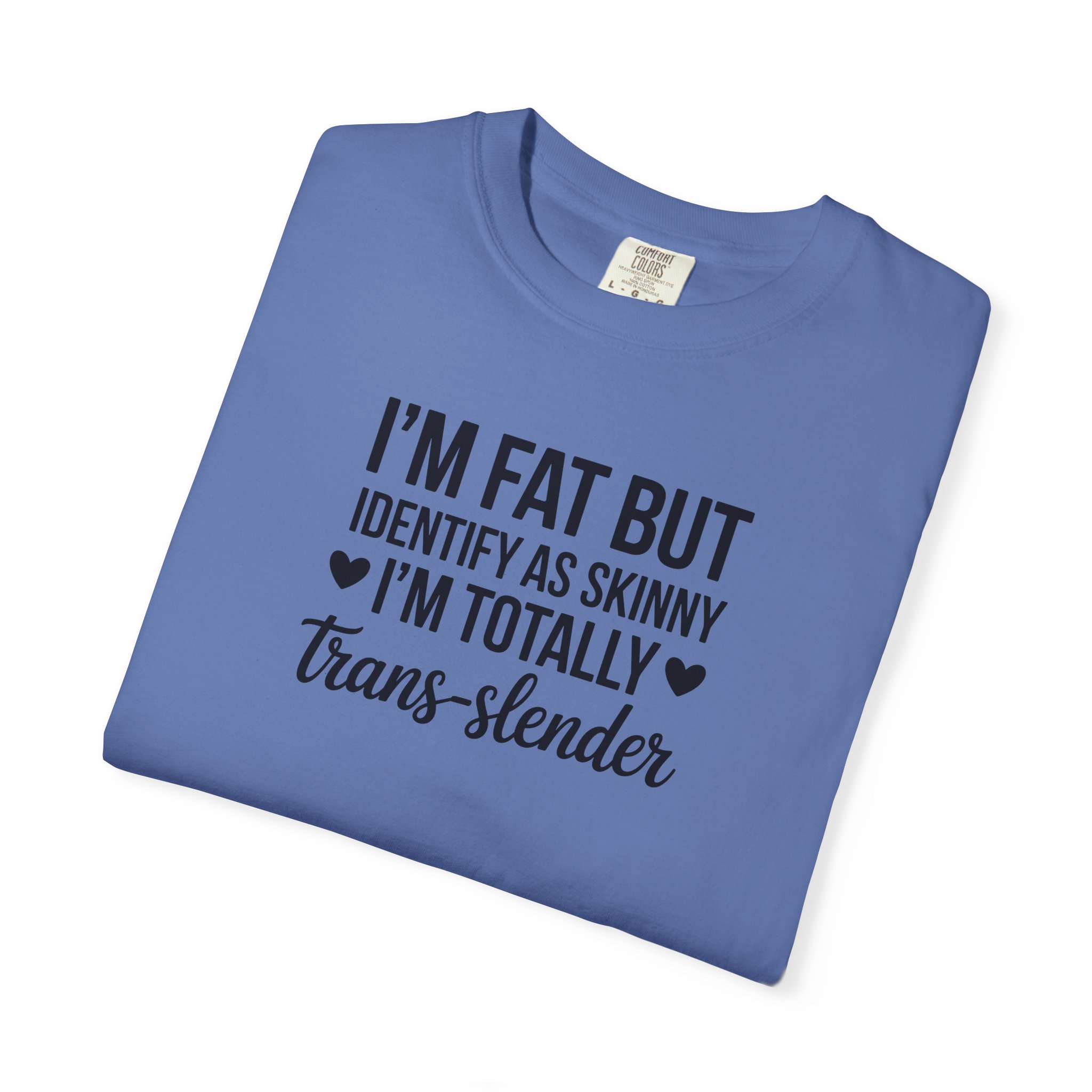 I’m Fat But I Identify As Skinny Trans-Slender T-Shirt - Ảnh 43