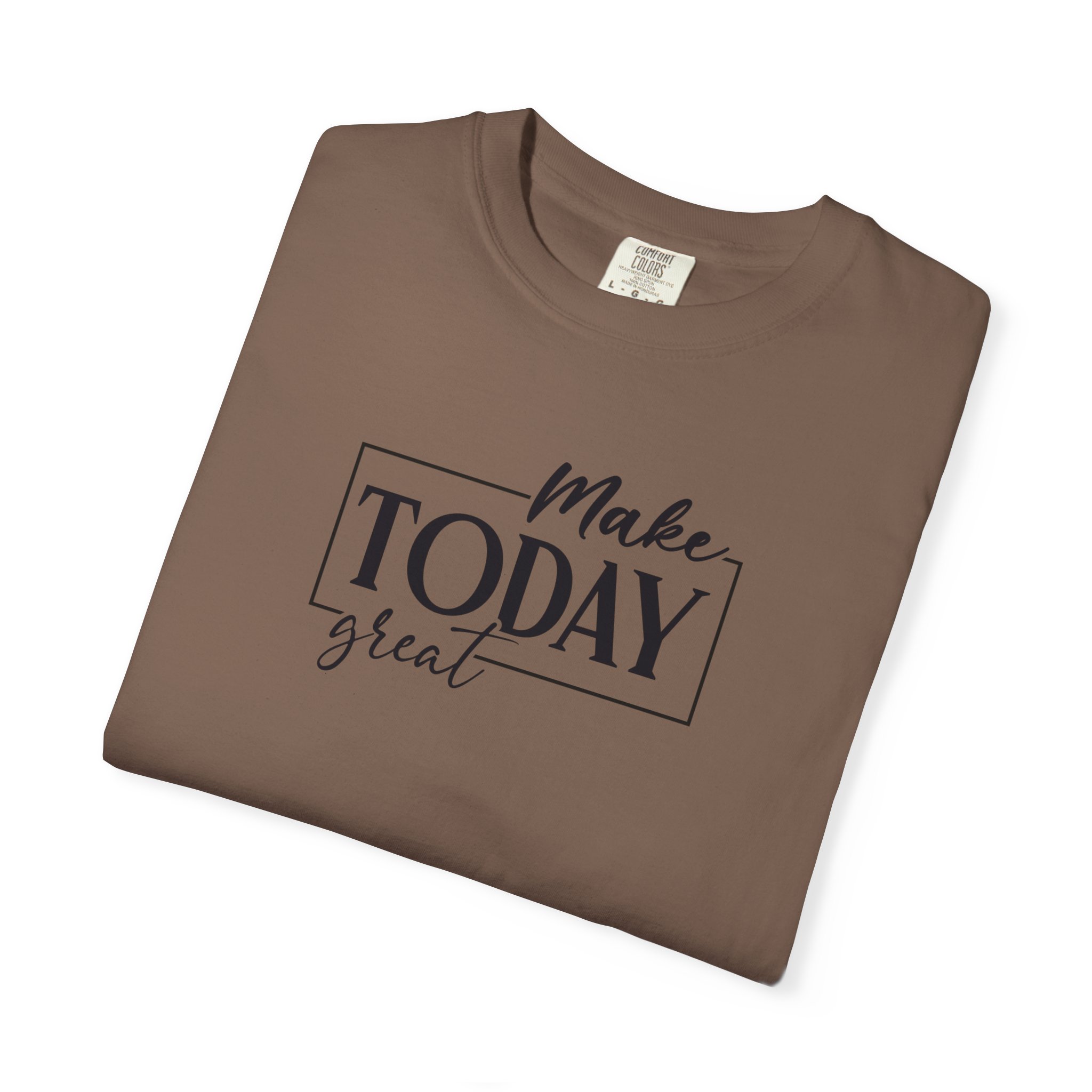 Make Today Great T-Shirt - Ảnh 23