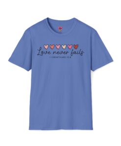 Love Never Fails T-Shirt
