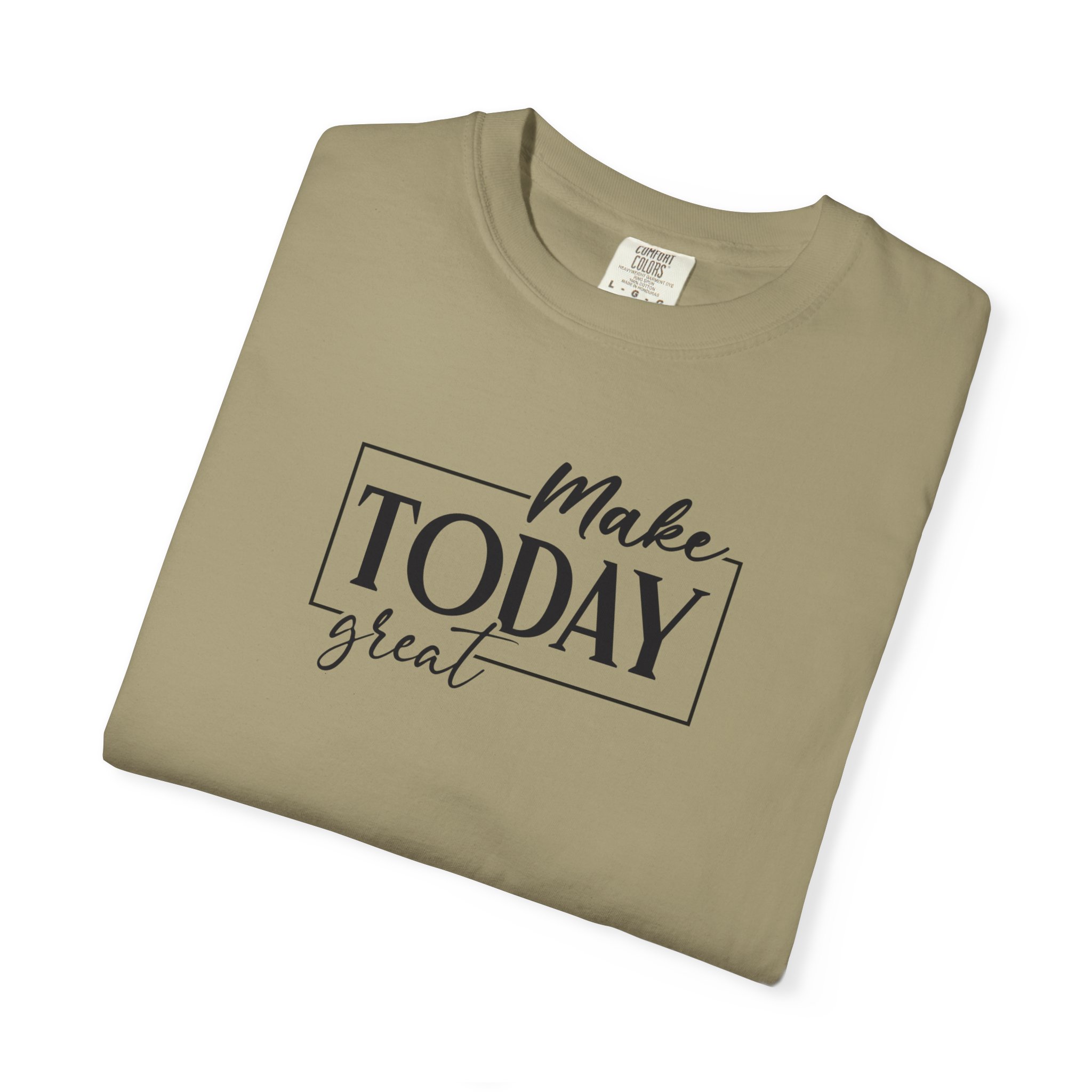 Make Today Great T-Shirt - Ảnh 19