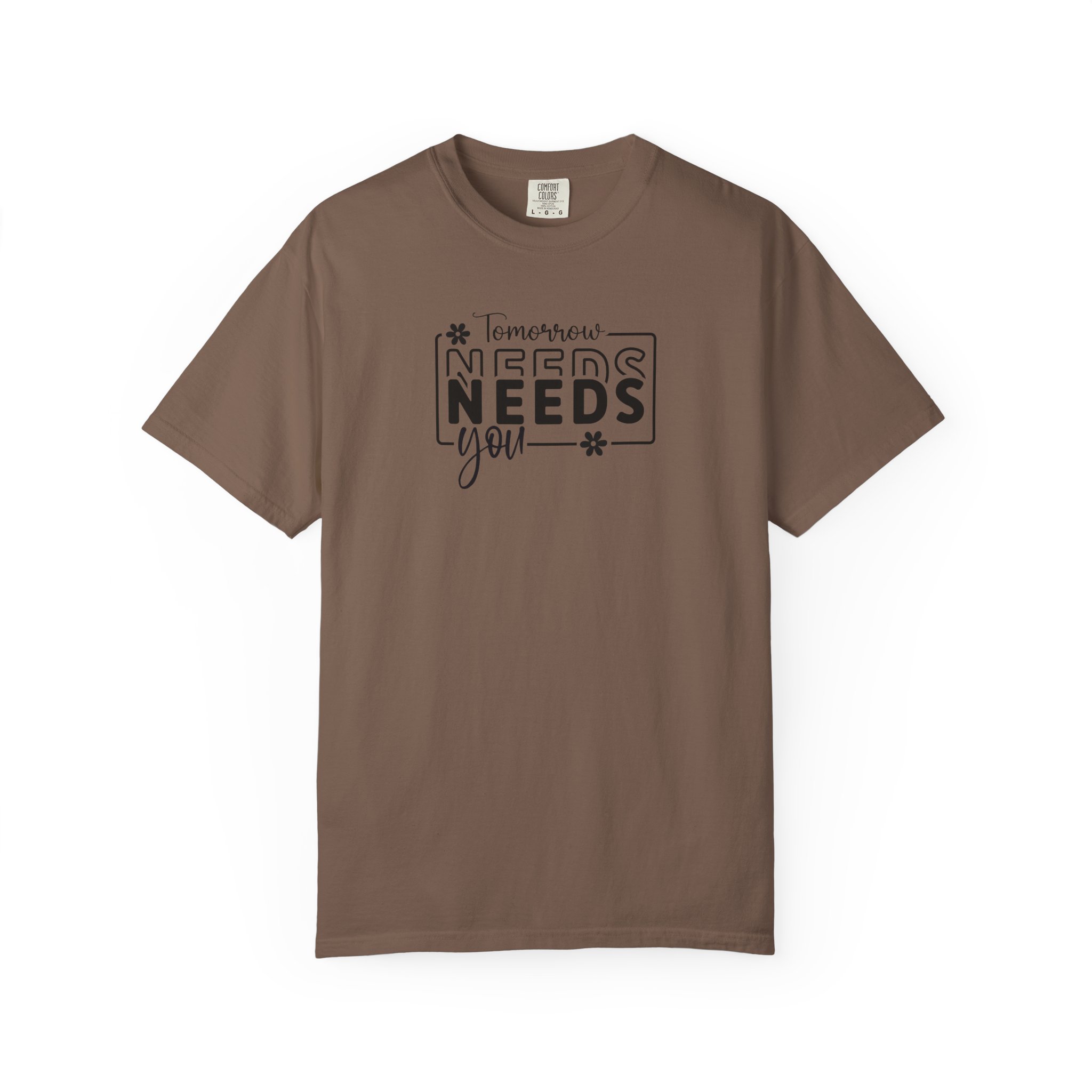 "Tomorrow Needs You" Inspirational Graphic Tee - Ảnh 17