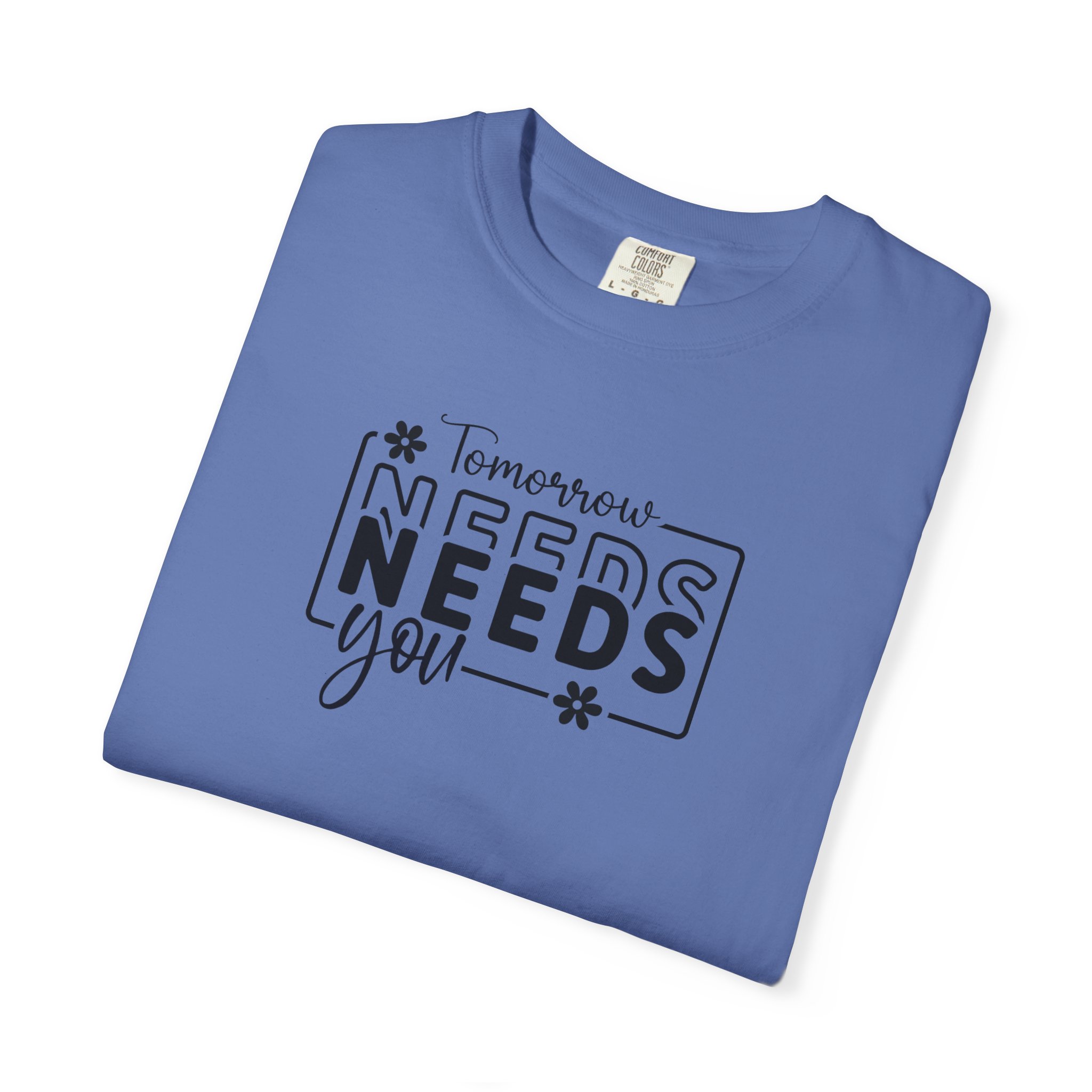 "Tomorrow Needs You" Inspirational Graphic Tee - Ảnh 43