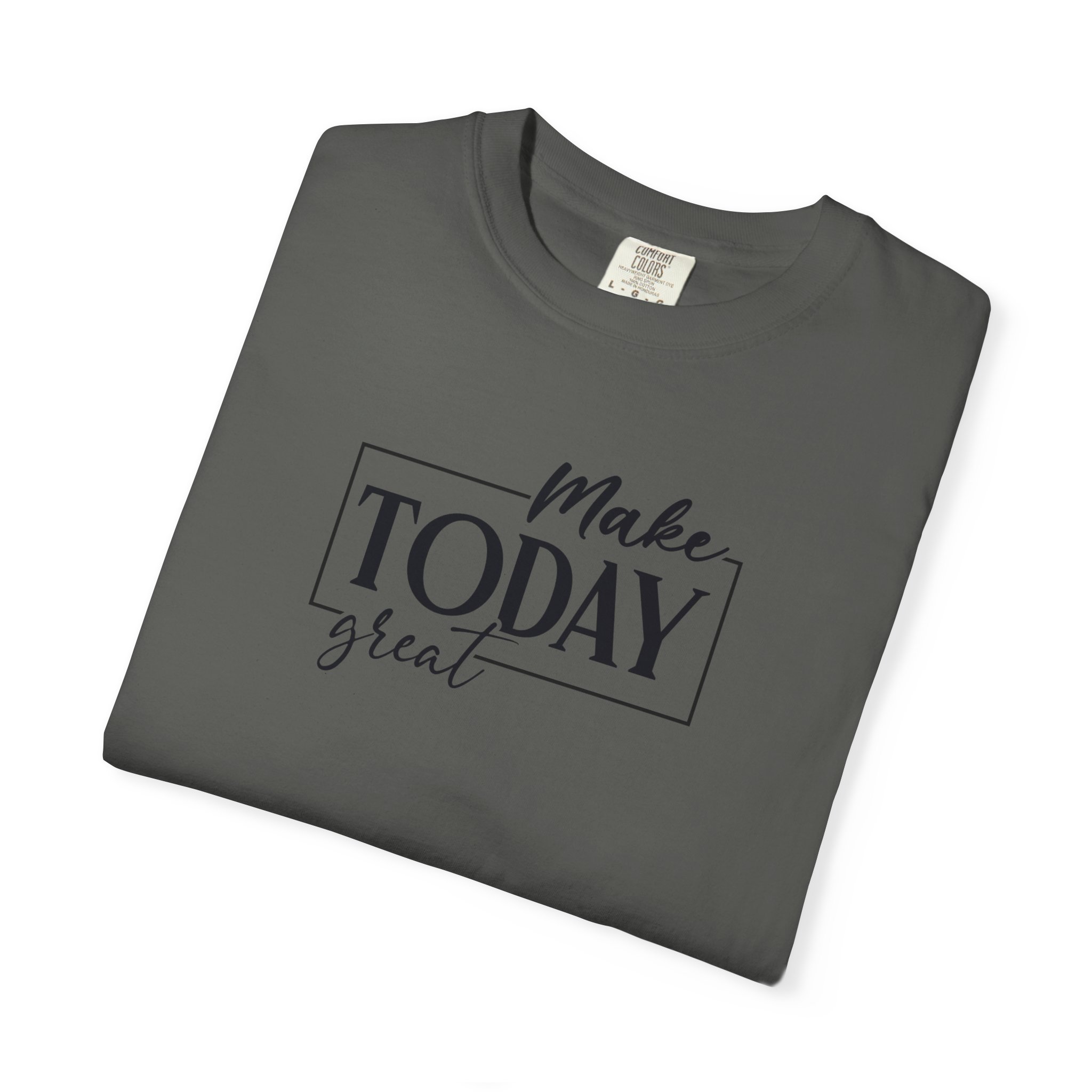 Make Today Great T-Shirt - Ảnh 27