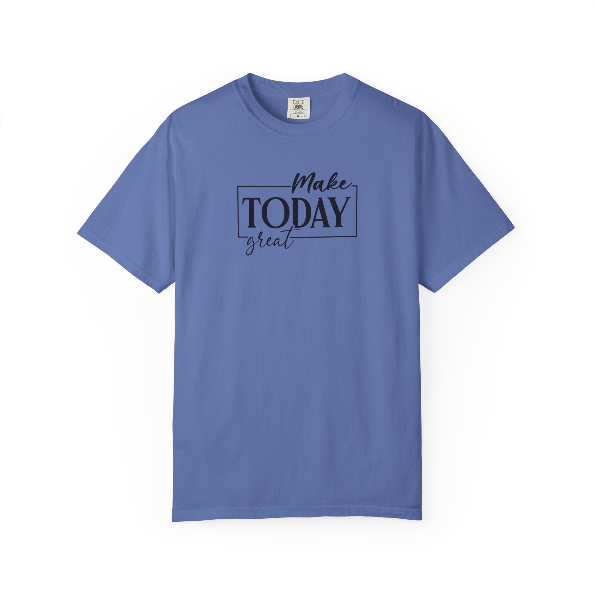 Make Today Great T-Shirt - Ảnh 45