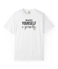 Make Yourself a Priority T-Shirt