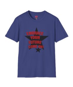 Embrace Your Future T-Shirt