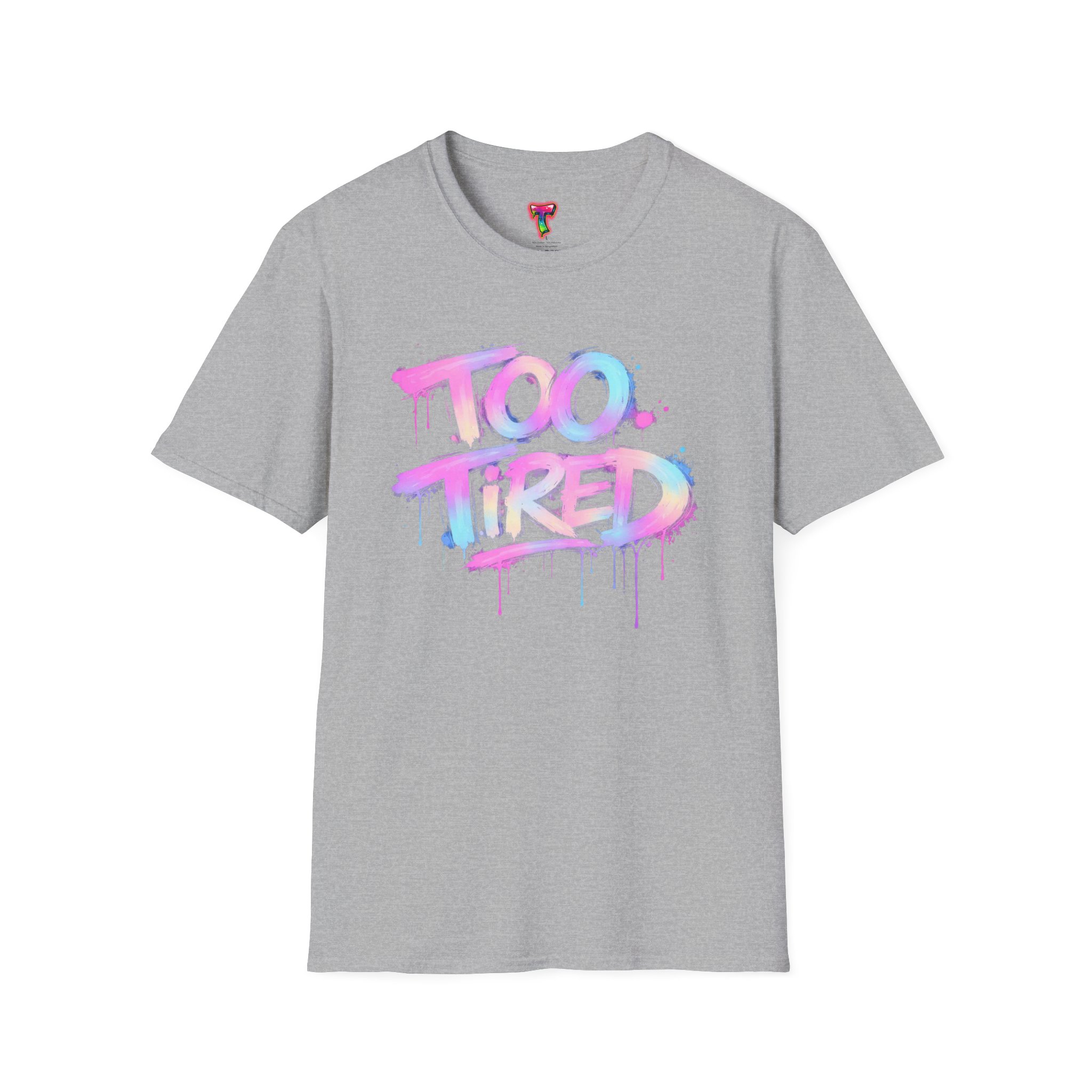 Too Tired T-Shirt - Ảnh 13