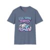 Easter "Egg-stra Tired" T-Shirt