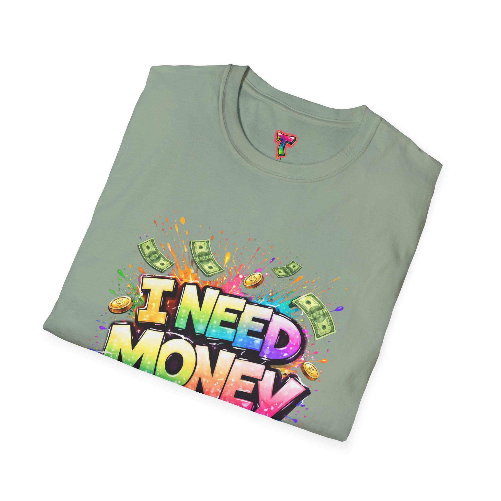 I Need Money T-Shirt - Ảnh 28