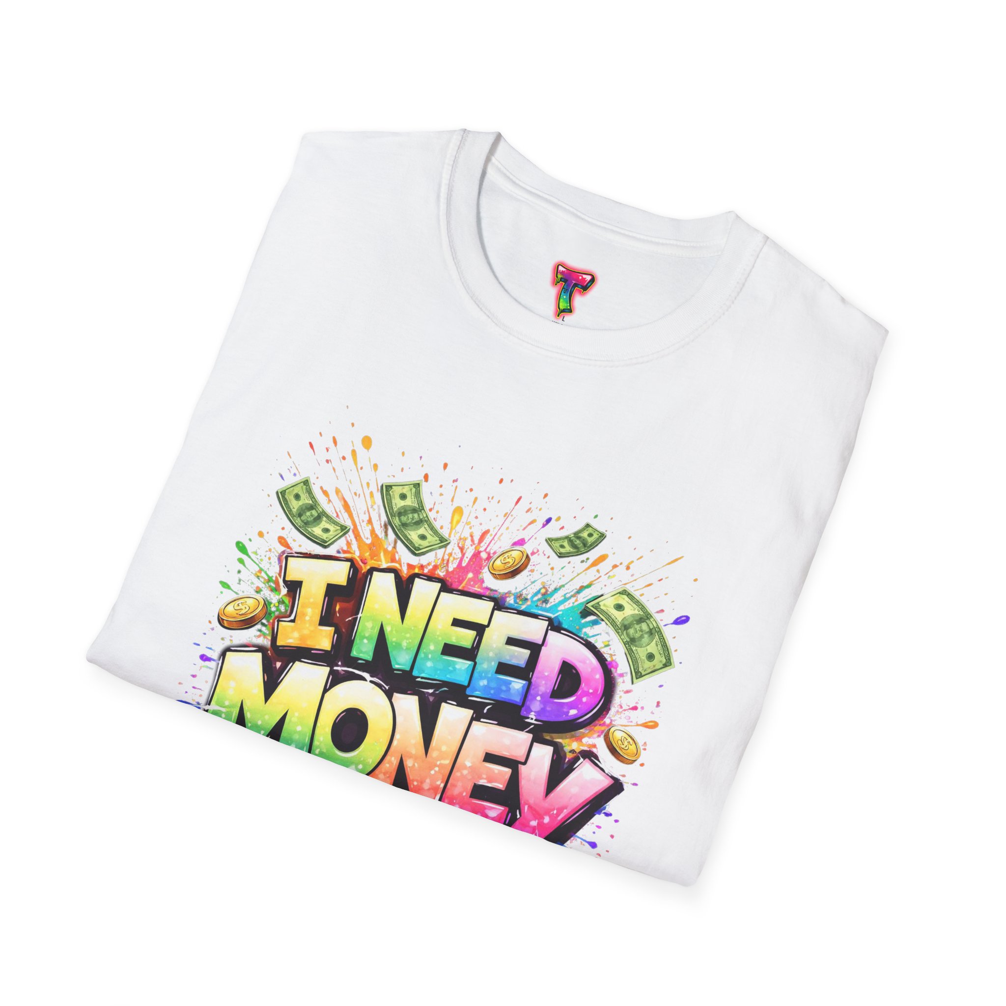 I Need Money T-Shirt - Ảnh 8
