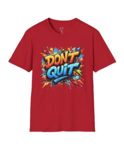 Don’t Quit Graffiti T-Shirt