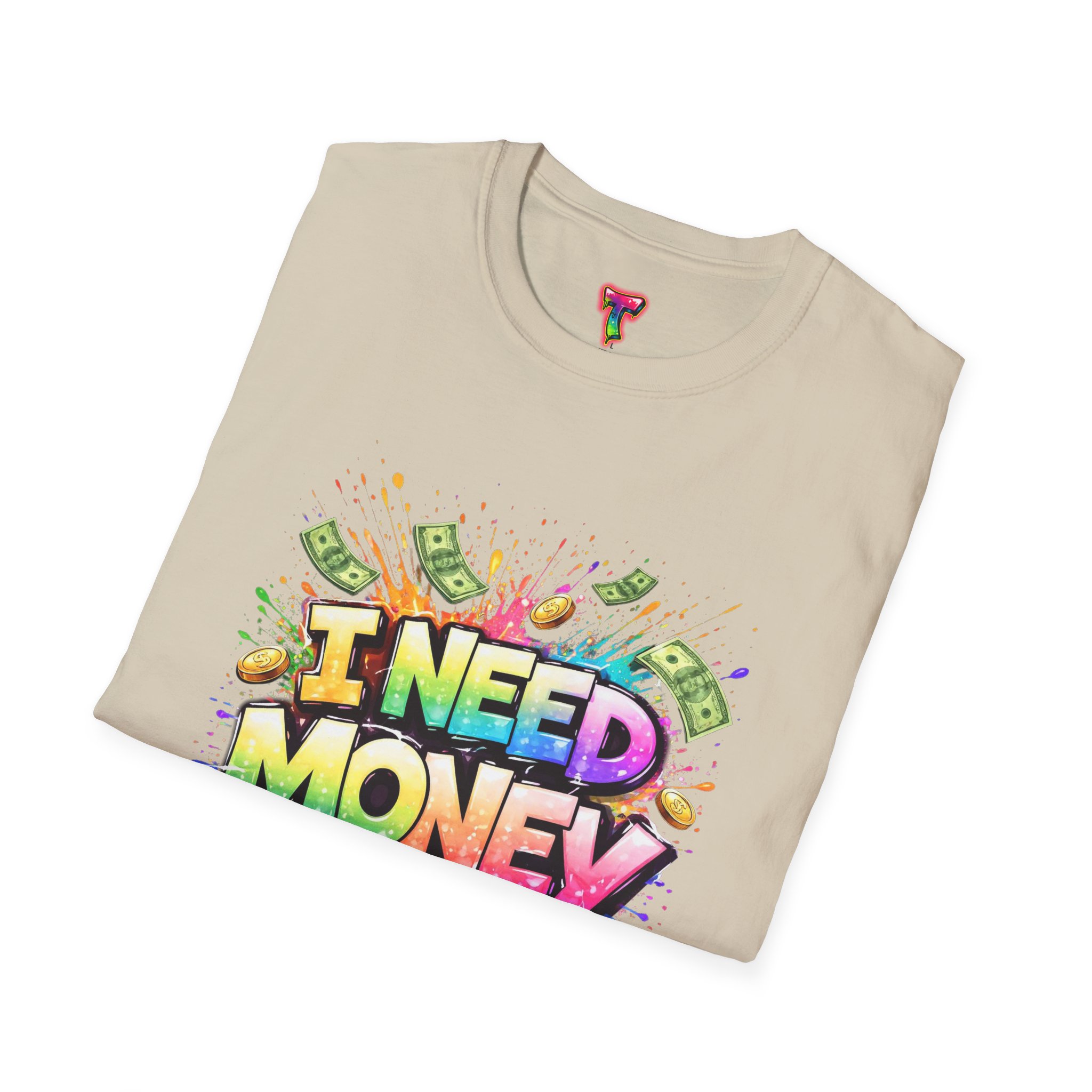 I Need Money T-Shirt - Ảnh 12