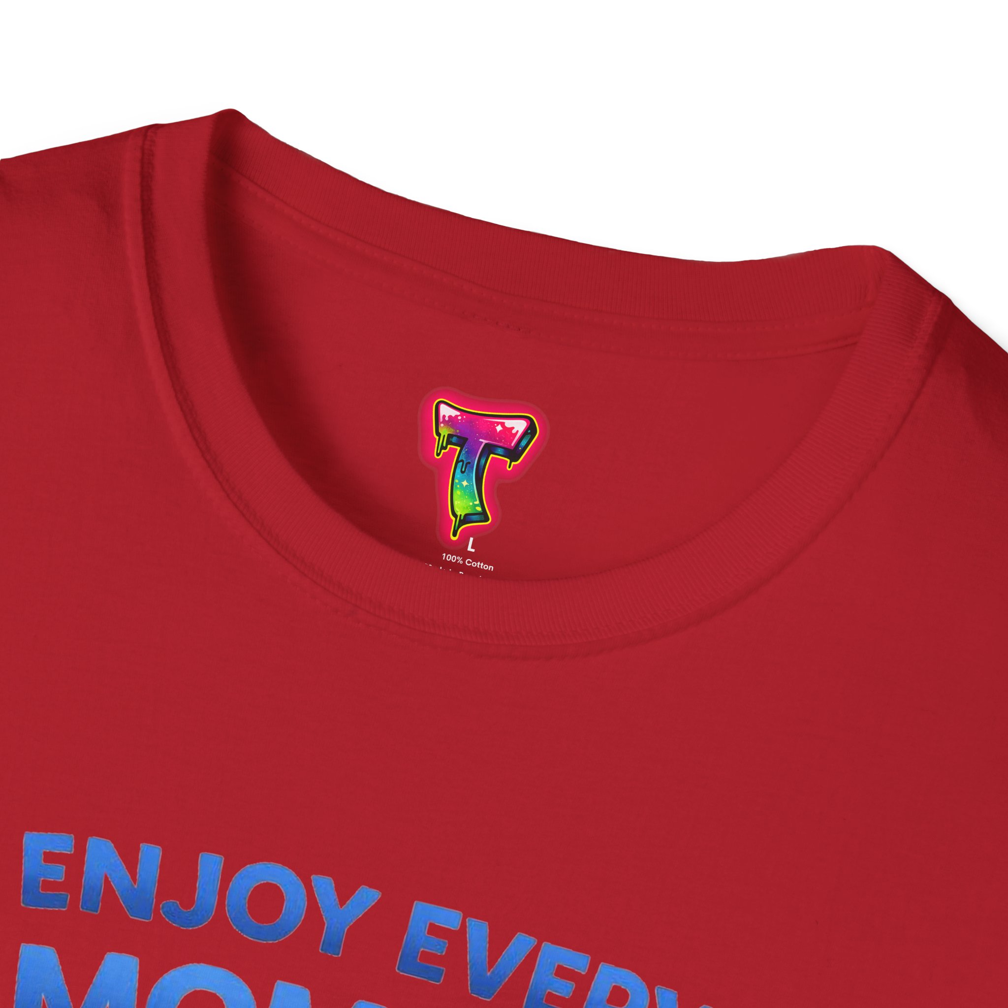 Enjoy Every Moment T-Shirt - Ảnh 3