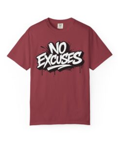 No Excuses T-Shirt