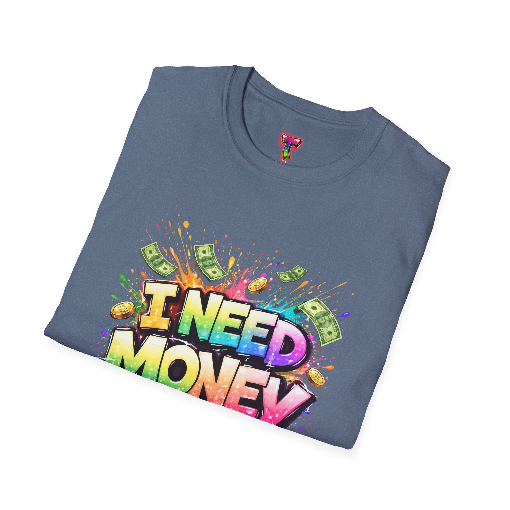 I Need Money T-Shirt - Ảnh 40