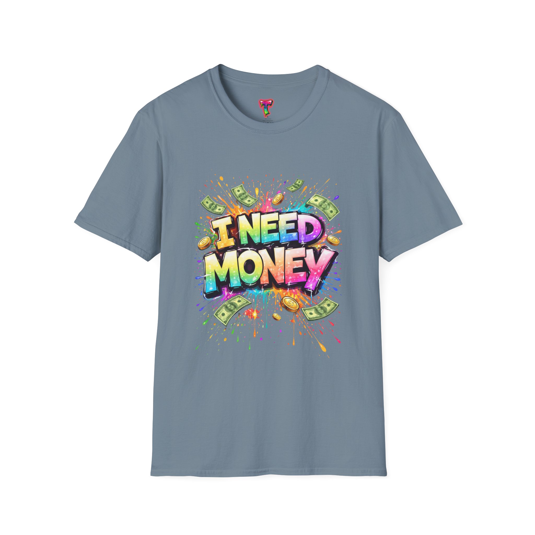 I Need Money T-Shirt - Ảnh 33