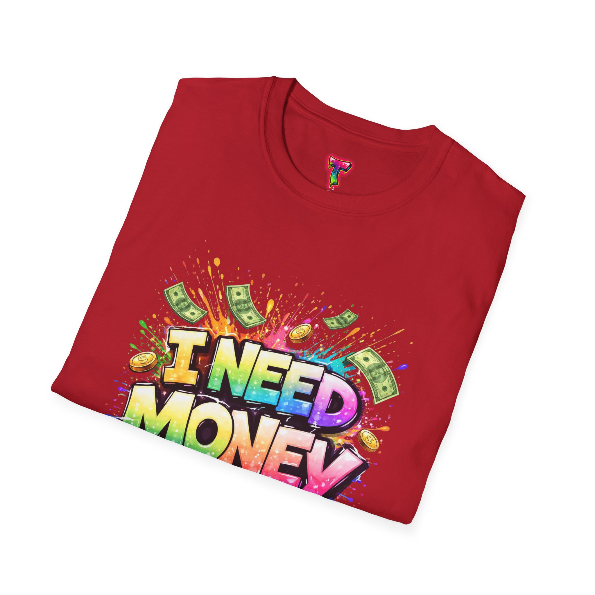 I Need Money T-Shirt - Ảnh 52