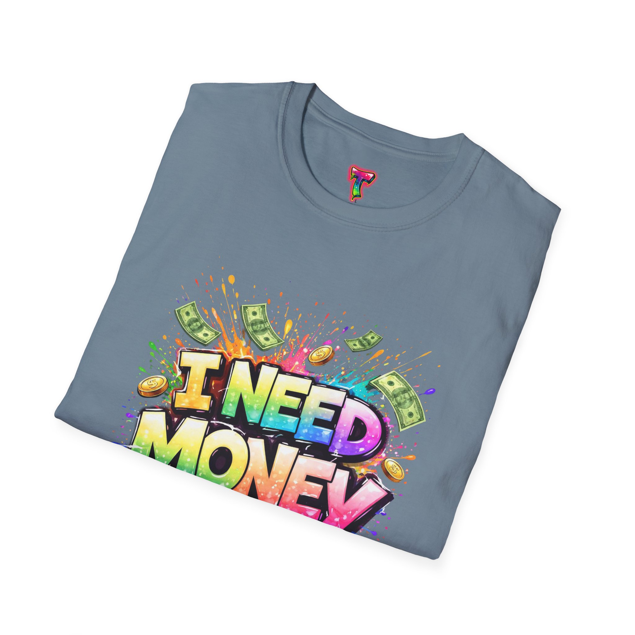 I Need Money T-Shirt - Ảnh 36