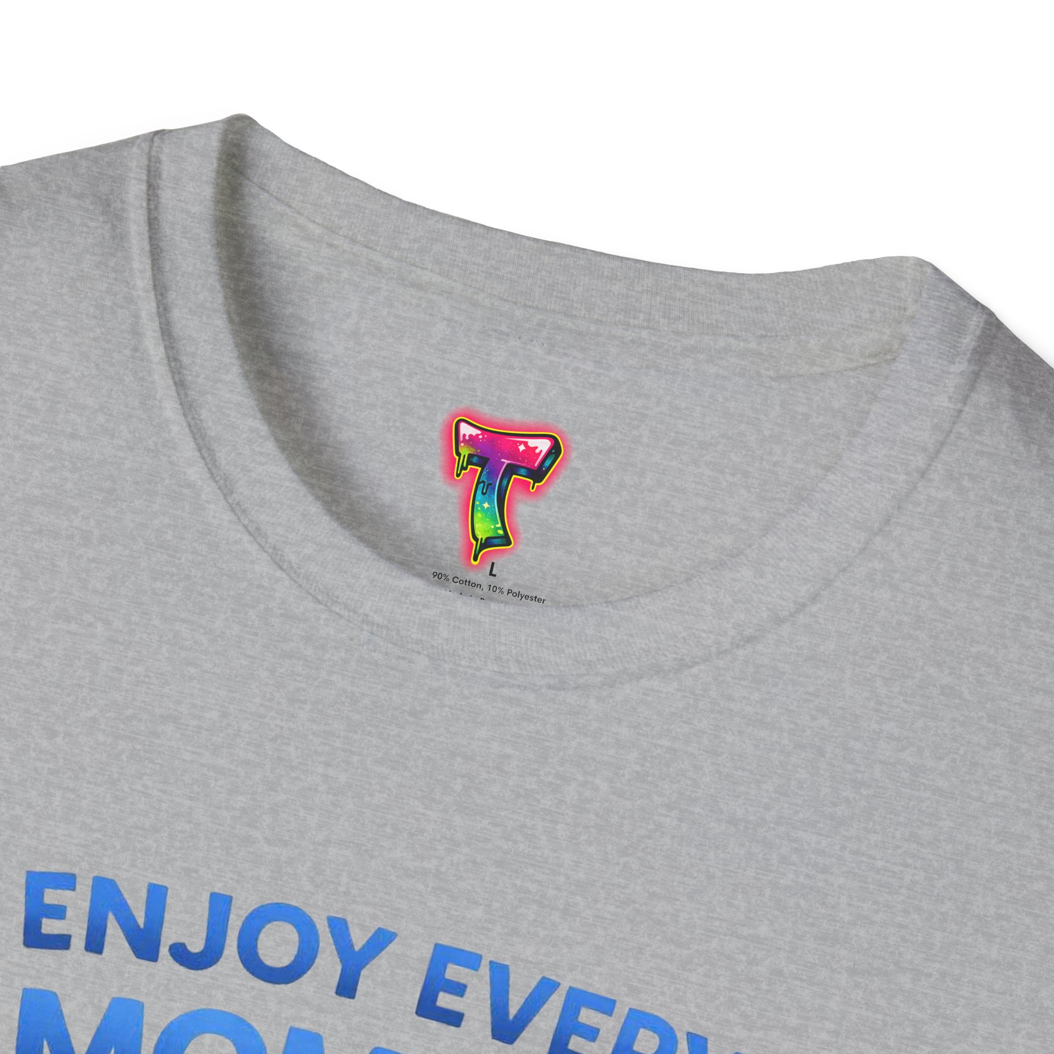 Enjoy Every Moment T-Shirt - Ảnh 19