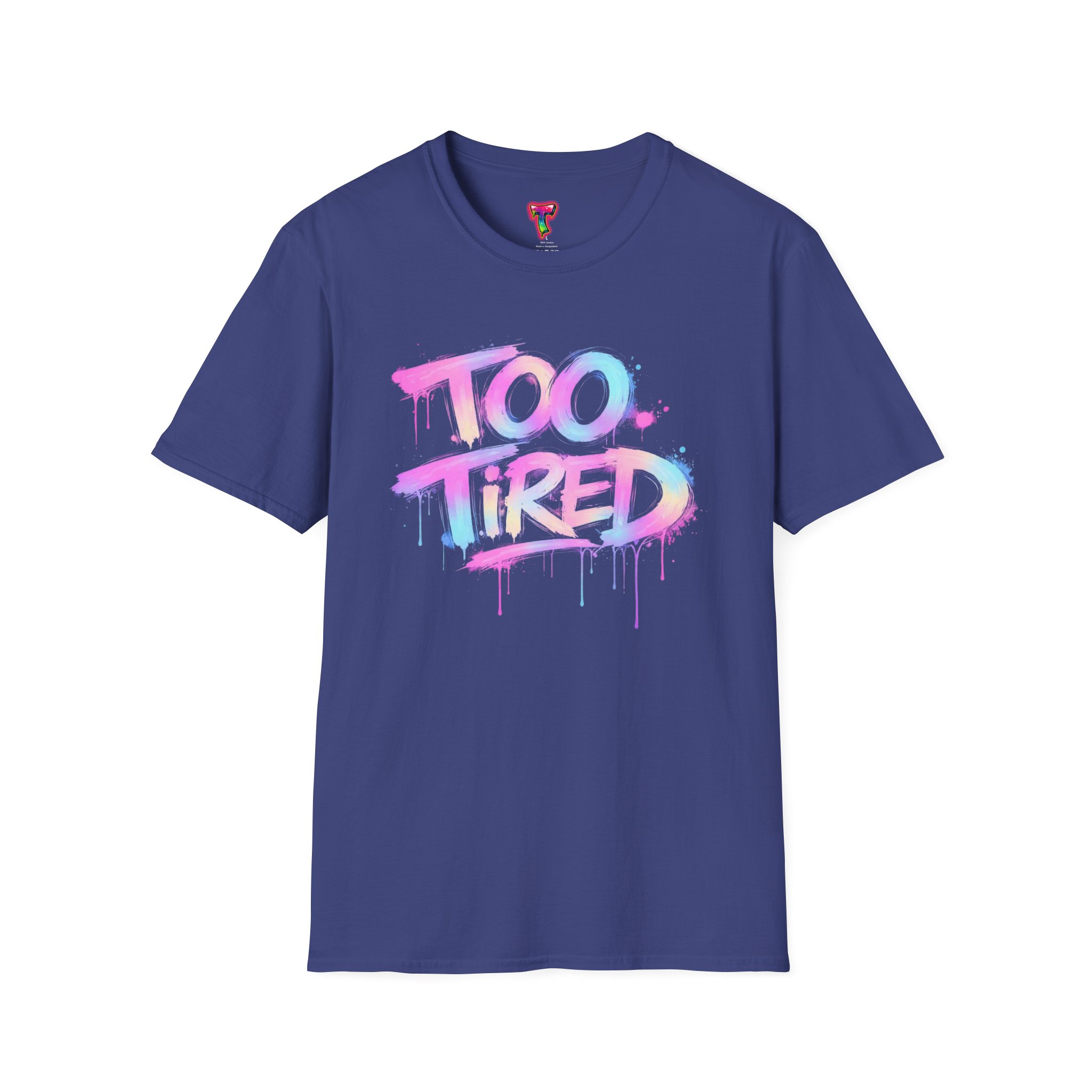 Too Tired T-Shirt - Ảnh 41