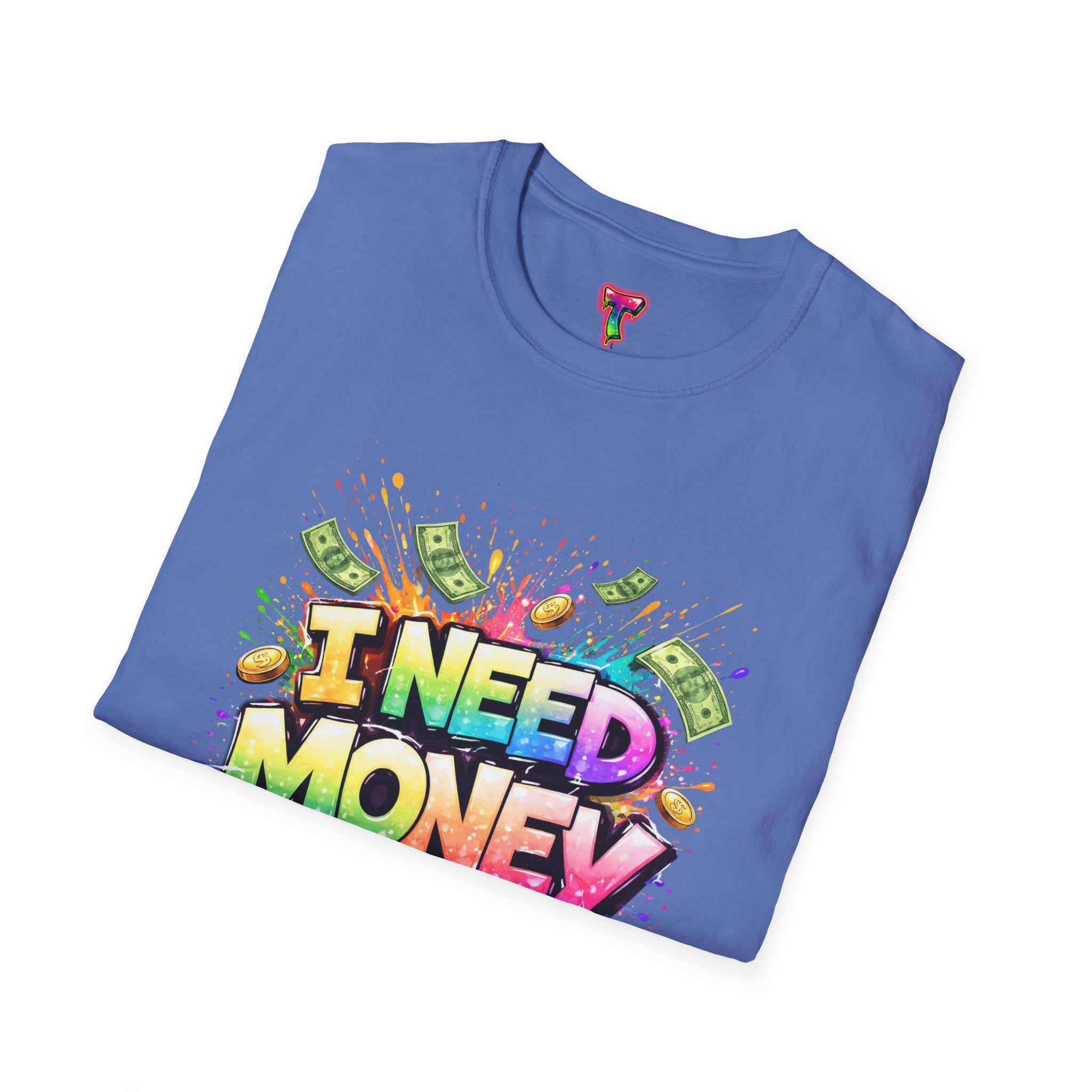 I Need Money T-Shirt - Ảnh 32
