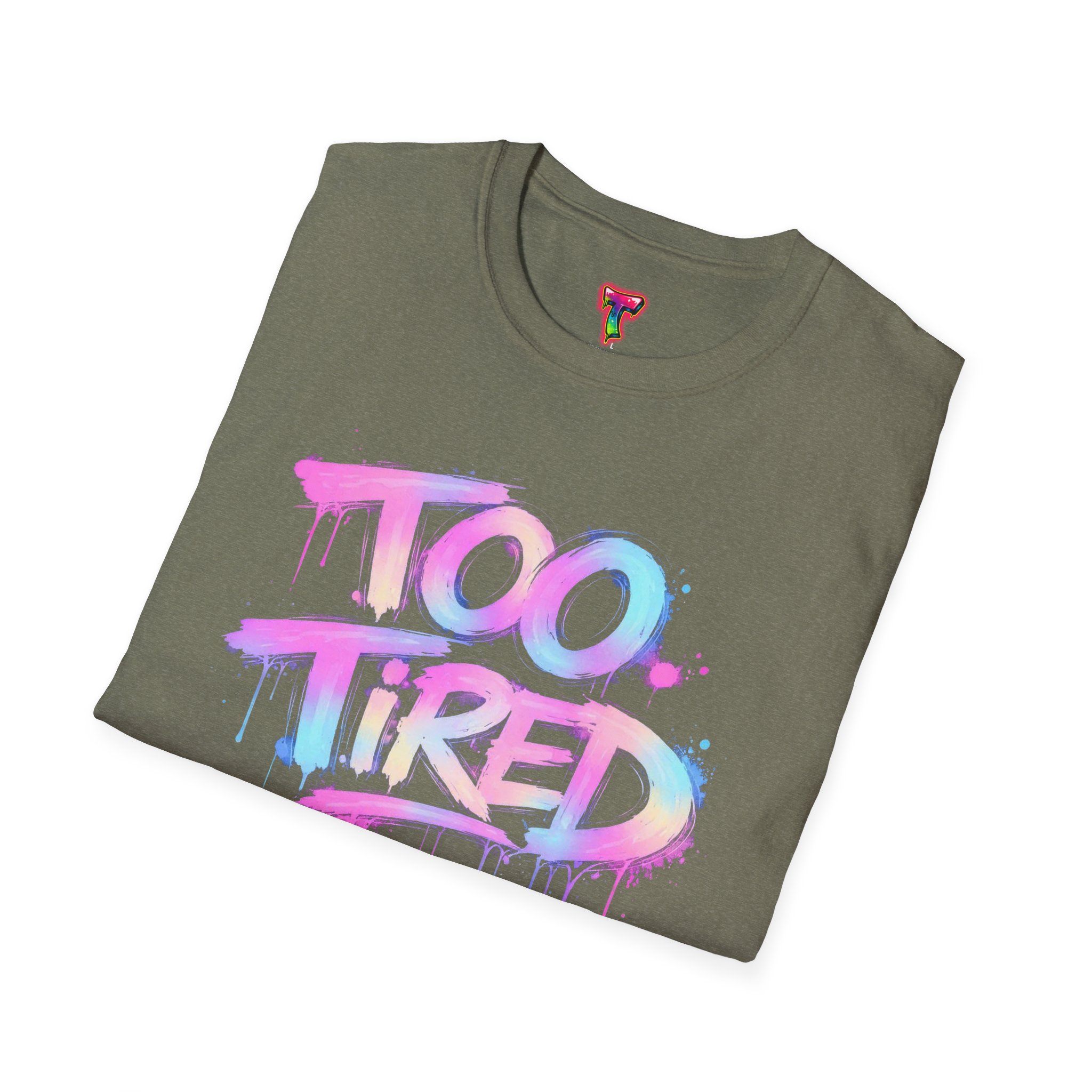 Too Tired T-Shirt - Ảnh 20