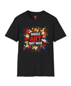 Make Art Not War T-Shirt