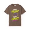 Stay Focused Stay Hungry Graphic T-Shirt