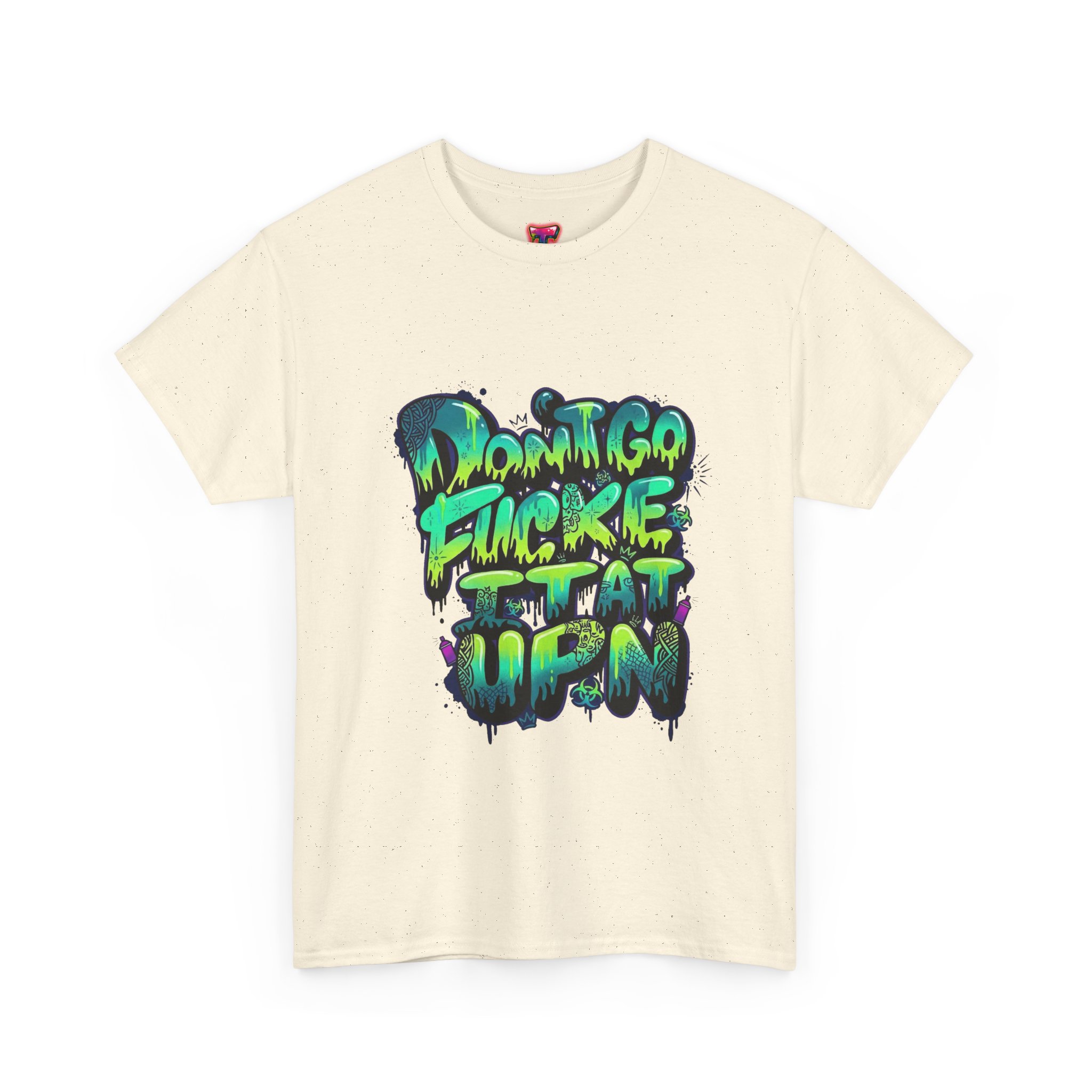 Graffiti "Don't Go F*cking It Up" Tee - Ảnh 9