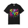 Stay Loud Graffiti T-Shirt