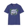 Make Moves T-Shirt