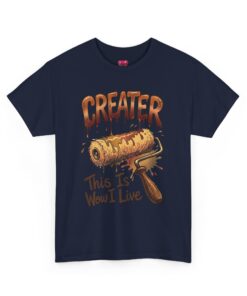 T‑Shirt — "Greater" Paint Roller Graphic Tee ("This Is How I Live")
