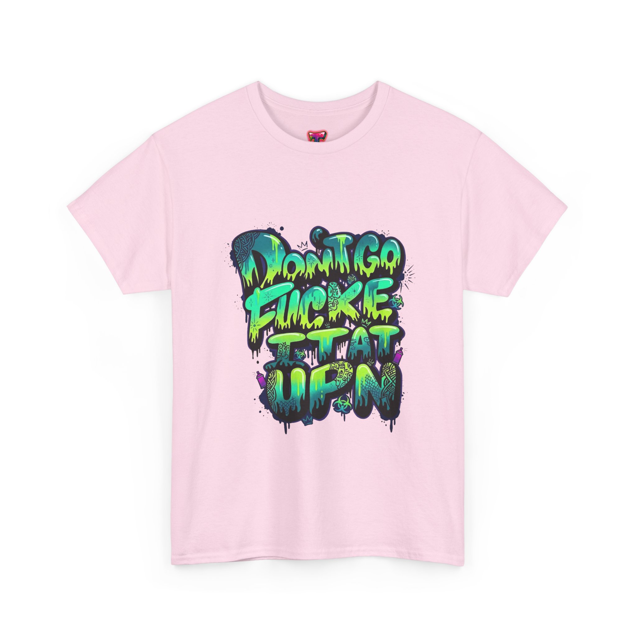 Graffiti "Don't Go F*cking It Up" Tee - Ảnh 18