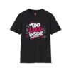 Too Loud Inside T-Shirt
