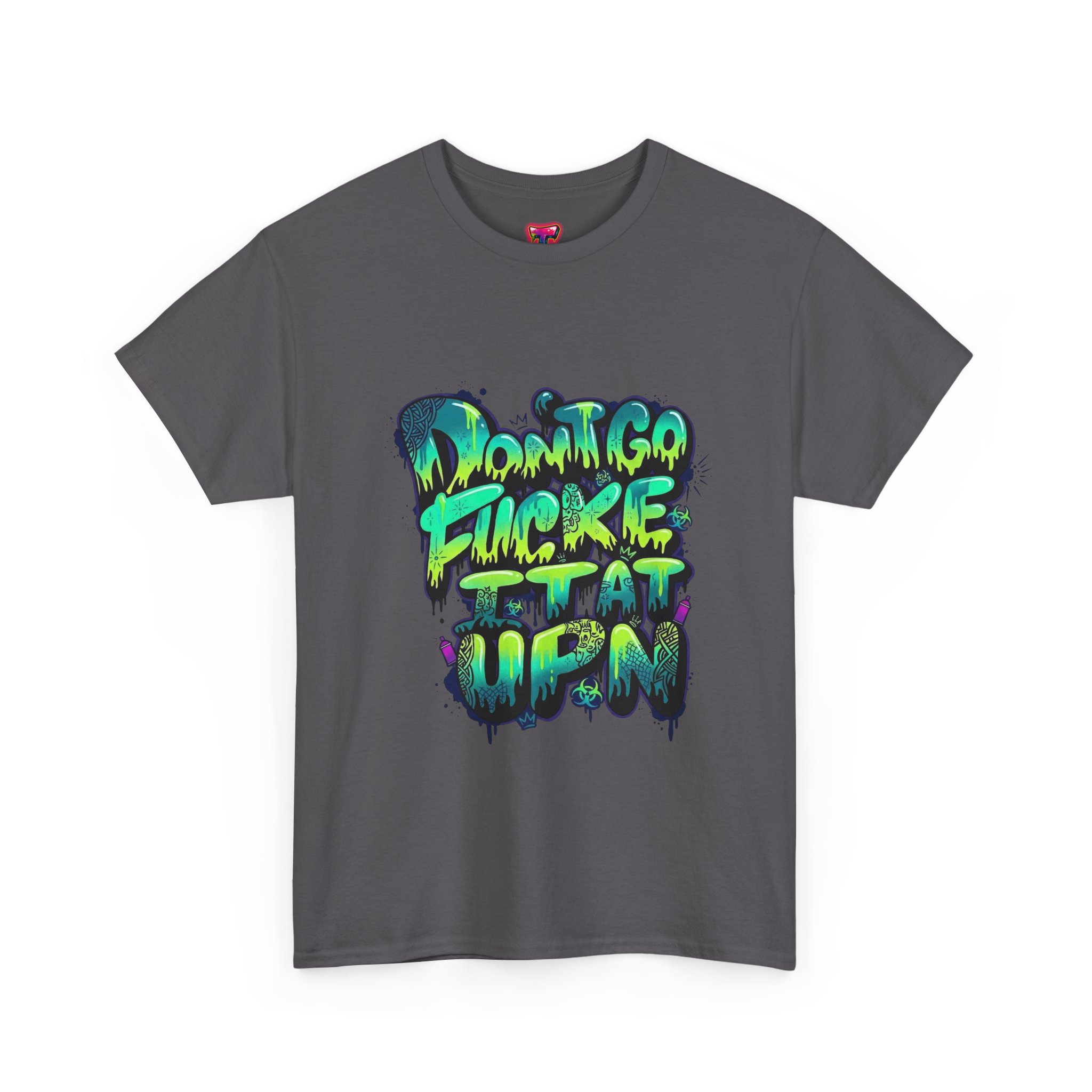 Graffiti "Don't Go F*cking It Up" Tee - Ảnh 12